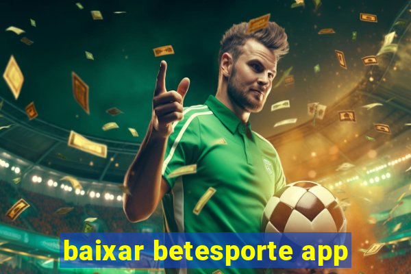 baixar betesporte app